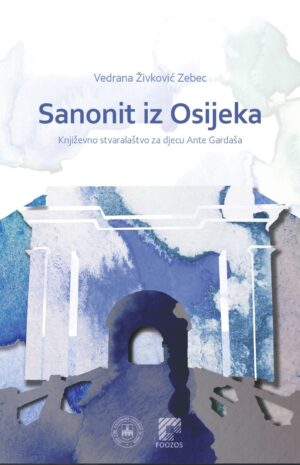 Sanonit iz Osijeka - Književno stvaralaštvo za djecu Ante Gardaša